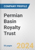 Permian Basin Royalty Trust Fundamental Company Report Including Financial, SWOT, Competitors and Industry Analysis- Product Image