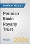 Permian Basin Royalty Trust Fundamental Company Report Including Financial, SWOT, Competitors and Industry Analysis - Product Thumbnail Image