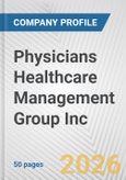 Physicians Healthcare Management Group Inc. Fundamental Company Report Including Financial, SWOT, Competitors and Industry Analysis- Product Image