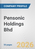 Pensonic Holdings Bhd Fundamental Company Report Including Financial, SWOT, Competitors and Industry Analysis- Product Image