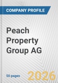 Peach Property Group AG Fundamental Company Report Including Financial, SWOT, Competitors and Industry Analysis- Product Image