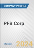 PFB Corp. Fundamental Company Report Including Financial, SWOT, Competitors and Industry Analysis- Product Image