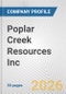 Poplar Creek Resources Inc. Fundamental Company Report Including Financial, SWOT, Competitors and Industry Analysis - Product Thumbnail Image