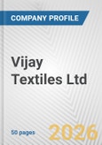 Vijay Textiles Ltd. Fundamental Company Report Including Financial, SWOT, Competitors and Industry Analysis- Product Image