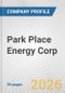 Park Place Energy Corp. Fundamental Company Report Including Financial, SWOT, Competitors and Industry Analysis - Product Thumbnail Image