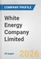 White Energy Company Limited Fundamental Company Report Including Financial, SWOT, Competitors and Industry Analysis - Product Thumbnail Image