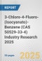 3-Chloro-4-Fluoro-(Isocyanato)-Benzene (CAS 50529-33-4) Industry Research 2025: Global and Regional Market Trends 2019-2024 and Forecast to 2029 - Product Thumbnail Image