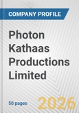 Photon Kathaas Productions Limited Fundamental Company Report Including Financial, SWOT, Competitors and Industry Analysis- Product Image