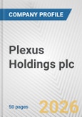 Plexus Holdings plc Fundamental Company Report Including Financial, SWOT, Competitors and Industry Analysis- Product Image