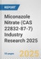 Miconazole Nitrate (CAS 22832-87-7) Industry Research 2025: Global and Regional Market Trends 2019-2024 and Forecast to 2029 - Product Thumbnail Image