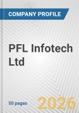 PFL Infotech Ltd Fundamental Company Report Including Financial, SWOT, Competitors and Industry Analysis- Product Image