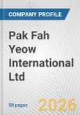 Pak Fah Yeow International Ltd. Fundamental Company Report Including Financial, SWOT, Competitors and Industry Analysis- Product Image