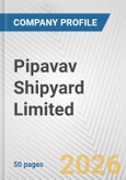 Pipavav Shipyard Limited Fundamental Company Report Including Financial, SWOT, Competitors and Industry Analysis- Product Image