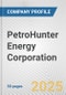 PetroHunter Energy Corporation Fundamental Company Report Including Financial, SWOT, Competitors and Industry Analysis - Product Thumbnail Image