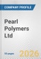 Pearl Polymers Ltd. Fundamental Company Report Including Financial, SWOT, Competitors and Industry Analysis - Product Thumbnail Image