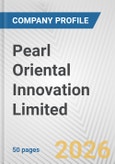 Pearl Oriental Innovation Limited Fundamental Company Report Including Financial, SWOT, Competitors and Industry Analysis- Product Image