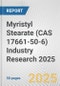 Myristyl Stearate (CAS 17661-50-6) Industry Research 2025: Global and Regional Market Trends 2019-2024 and Forecast to 2029 - Product Image