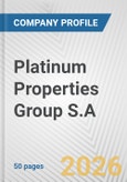 Platinum Properties Group S.A. Fundamental Company Report Including Financial, SWOT, Competitors and Industry Analysis- Product Image