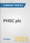 PHSC plc Fundamental Company Report Including Financial, SWOT, Competitors and Industry Analysis - Product Thumbnail Image