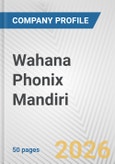 Wahana Phonix Mandiri Fundamental Company Report Including Financial, SWOT, Competitors and Industry Analysis- Product Image