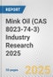 Mink Oil (CAS 8023-74-3) Industry Research 2025: Global and Regional Market Trends 2019-2024 and Forecast to 2029 - Product Thumbnail Image