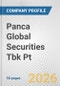Panca Global Securities Tbk Pt Fundamental Company Report Including Financial, SWOT, Competitors and Industry Analysis - Product Thumbnail Image