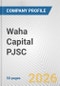 Waha Capital PJSC Fundamental Company Report Including Financial, SWOT, Competitors and Industry Analysis - Product Thumbnail Image