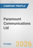 Paramount Communications Ltd. Fundamental Company Report Including Financial, SWOT, Competitors and Industry Analysis- Product Image