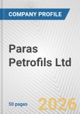 Paras Petrofils Ltd Fundamental Company Report Including Financial, SWOT, Competitors and Industry Analysis- Product Image