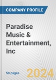 Paradise Music & Entertainment, Inc. Fundamental Company Report Including Financial, SWOT, Competitors and Industry Analysis- Product Image
