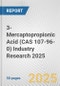 3-Mercaptopropionic Acid (CAS 107-96-0) Industry Research 2025: Global and Regional Market Trends 2019-2024 and Forecast to 2029 - Product Thumbnail Image