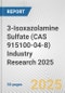 3-Isoxazolamine Sulfate (CAS 915100-04-8) Industry Research 2025: Global and Regional Market Trends 2019-2024 and Forecast to 2029 - Product Thumbnail Image