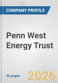 Penn West Energy Trust Fundamental Company Report Including Financial, SWOT, Competitors and Industry Analysis- Product Image