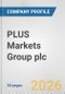 PLUS Markets Group plc Fundamental Company Report Including Financial, SWOT, Competitors and Industry Analysis - Product Thumbnail Image