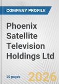 Phoenix Satellite Television Holdings Ltd. Fundamental Company Report Including Financial, SWOT, Competitors and Industry Analysis- Product Image