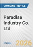 Paradise Industry Co. Ltd. Fundamental Company Report Including Financial, SWOT, Competitors and Industry Analysis- Product Image