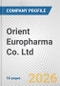Orient Europharma Co. Ltd. Fundamental Company Report Including Financial, SWOT, Competitors and Industry Analysis - Product Thumbnail Image