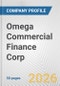 Omega Commercial Finance Corp. Fundamental Company Report Including Financial, SWOT, Competitors and Industry Analysis - Product Thumbnail Image