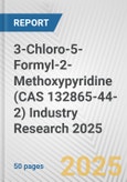 3-Chloro-5-Formyl-2-Methoxypyridine (CAS 132865-44-2) Industry Research 2025: Global and Regional Market Trends 2019-2024 and Forecast to 2029- Product Image
