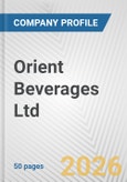 Orient Beverages Ltd. Fundamental Company Report Including Financial, SWOT, Competitors and Industry Analysis- Product Image