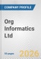 Org Informatics Ltd. Fundamental Company Report Including Financial, SWOT, Competitors and Industry Analysis - Product Thumbnail Image