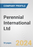 Perennial International Ltd. Fundamental Company Report Including Financial, SWOT, Competitors and Industry Analysis- Product Image