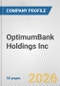 OptimumBank Holdings Inc. Fundamental Company Report Including Financial, SWOT, Competitors and Industry Analysis - Product Thumbnail Image