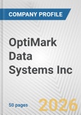 OptiMark Data Systems Inc. Fundamental Company Report Including Financial, SWOT, Competitors and Industry Analysis- Product Image