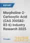 Morpholine-2-Carboxylic Acid (CAS 300582-83-6) Industry Research 2025: Global and Regional Market Trends 2019-2024 and Forecast to 2029 - Product Thumbnail Image