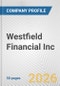 Westfield Financial Inc. Fundamental Company Report Including Financial, SWOT, Competitors and Industry Analysis - Product Thumbnail Image