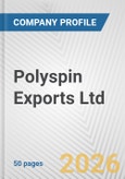 Polyspin Exports Ltd. Fundamental Company Report Including Financial, SWOT, Competitors and Industry Analysis- Product Image