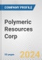 Polymeric Resources Corp. Fundamental Company Report Including Financial, SWOT, Competitors and Industry Analysis - Product Thumbnail Image
