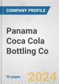 Panama Coca Cola Bottling Co. Fundamental Company Report Including Financial, SWOT, Competitors and Industry Analysis- Product Image
