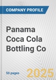 Panama Coca Cola Bottling Co. Fundamental Company Report Including Financial, SWOT, Competitors and Industry Analysis- Product Image